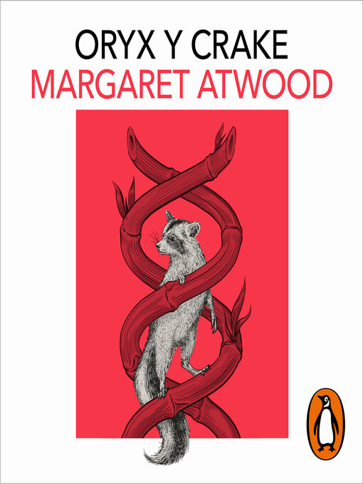 Title details for Oryx y Crake by Margaret Atwood - Available